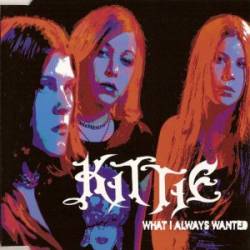 Kittie : What I Always Wanted Mixes